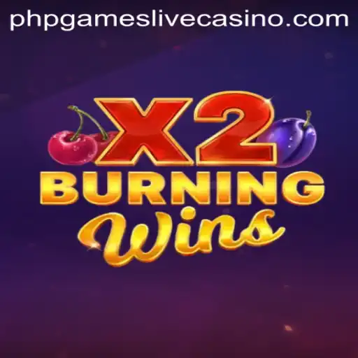 Exploring the Thrilling World of BurningWinsX2 in phpGames